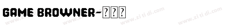 Game Browner字体转换